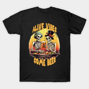 Alive Vibes Some Beer Shirt, Funny Halloween Skeleton T-Shirt